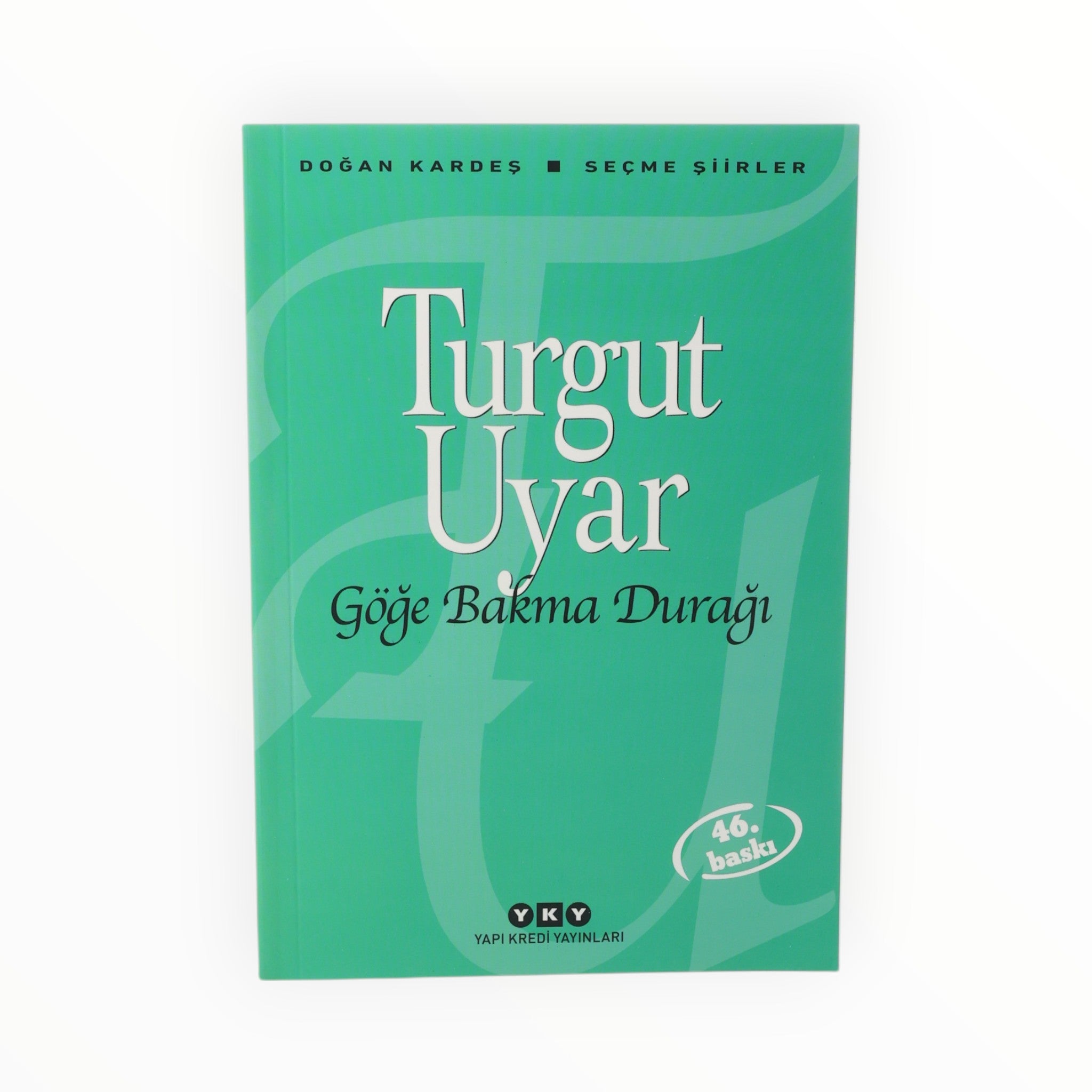 Turgut Uyar Göğe Bakma Durağı Şiir Kitabı