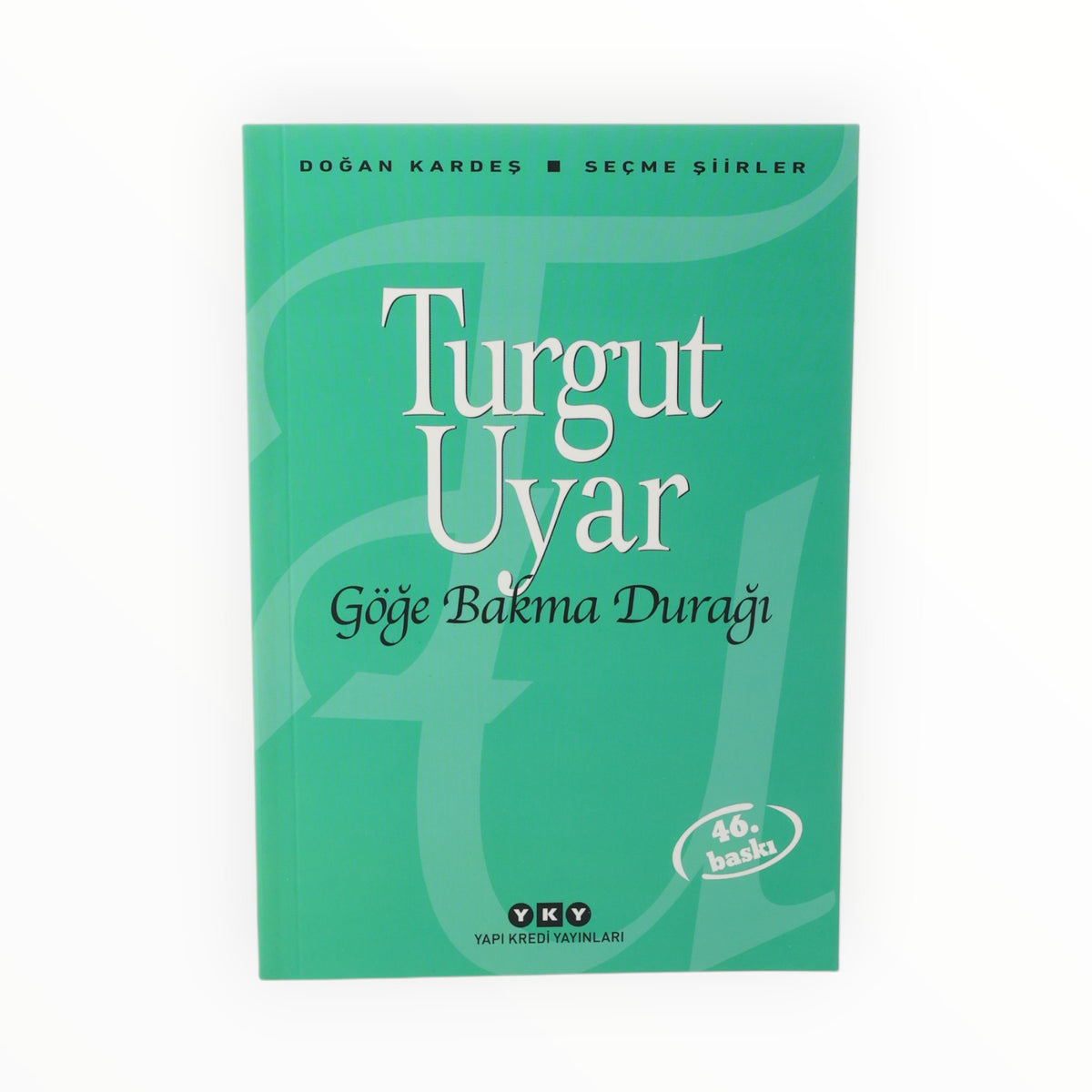Turgut Uyar Göğe Bakma Durağı Şiir Kitabı
