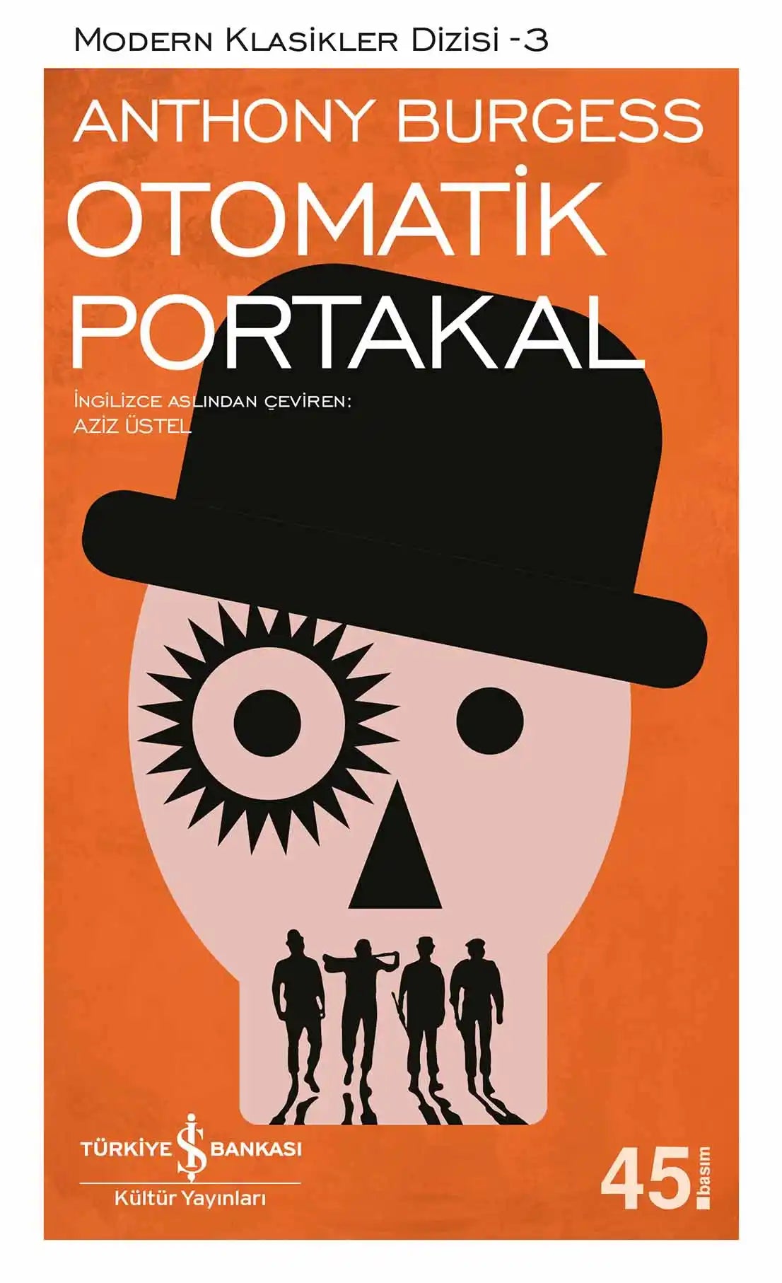 Otomatik Portakal Kitabı – Anthony Burgess | İş Bankası Kültür Yayınları