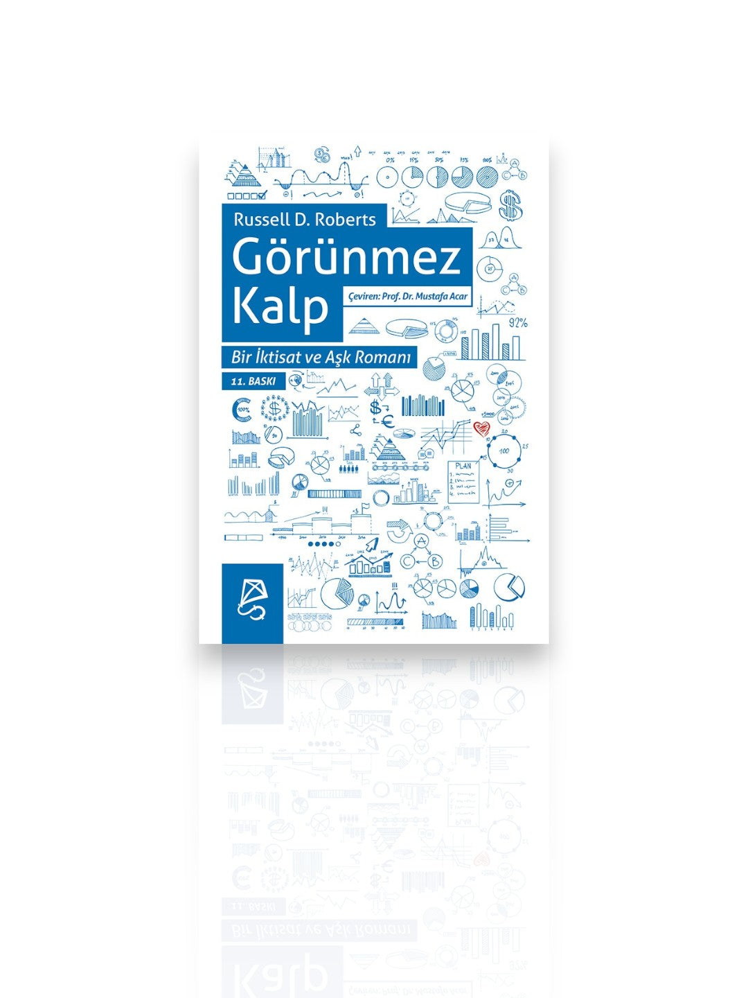 Görünmez Kalp İktisat ve Aşk Romanı Russell D. Robert